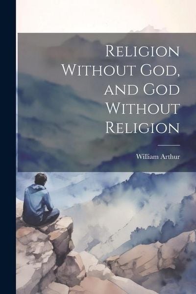 Produktbild: Religion Without God, and God Without Religion