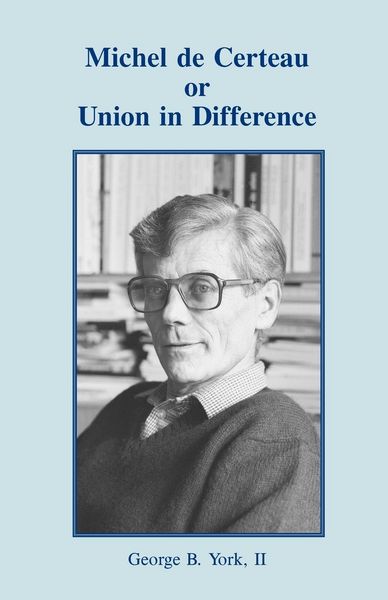 Produktbild: Michel de Certeau or Union in Difference