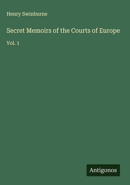 Produktbild: Secret Memoirs of the Courts of Europe