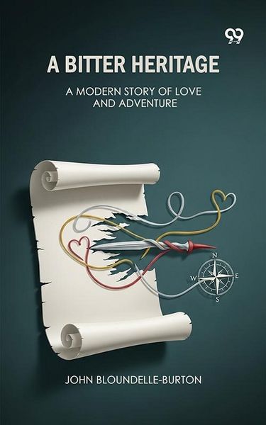 Produktbild: Bitter Heritage A Modern Story Of Love And Adventure