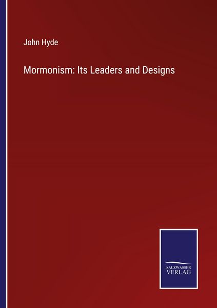 Produktbild: Mormonism: Its Leaders and Designs