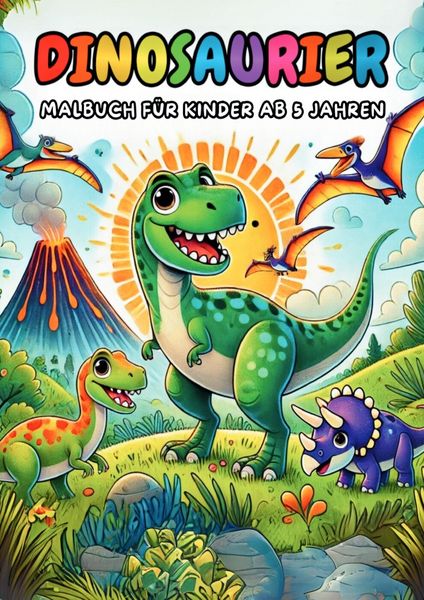 Dinosaurier Malbuch für Kinder ab 5 Jahren, Taschenbuch von Anne Dreams, Epubli, 9783818713362