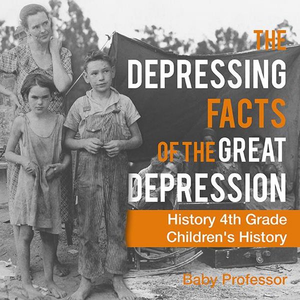Produktbild: The Depressing Facts of the Great Depression - History 4th Grade | Children's History