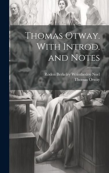 Produktbild: Thomas Otway. With Introd. and Notes