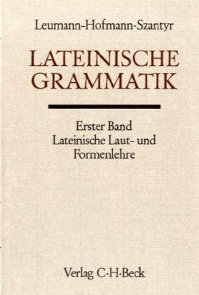Lateinische Grammatik. Tl.1, Gebundene Ausgabe von Manu Leumann, C.H. Beck, 9783406014260