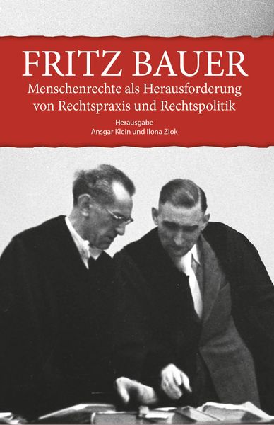 Produktbild: Fritz Bauer. Menschenrechte als Herausforderung von Rechtspraxis und Rechtspolitik