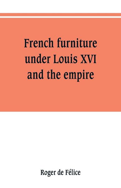 Produktbild: French furniture under Louis XVI and the empire