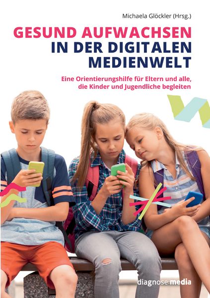 Produktbild: Gesund aufwachsen in der digitalen Medienwelt