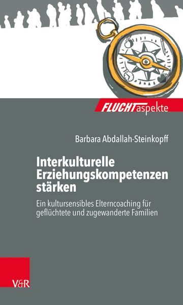 Interkulturelle Erziehungskompetenzen stärken, Taschenbuch von Barbara Abdallah-Steinkopff, Vandenhoeck + Ruprecht, 978-3-525-40628-1