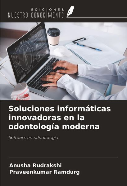 Produktbild: Soluciones inform&aacute;ticas innovadoras en la odontolog&iacute;a moderna