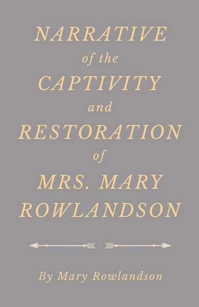 Produktbild: Narrative of the Captivity and Restoration of Mrs. Mary Rowlandson