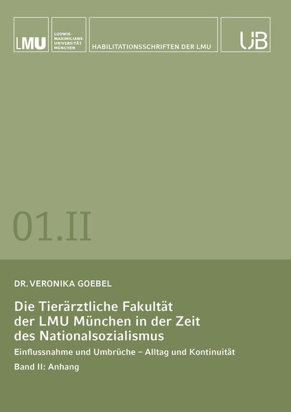 Produktbild: Die Tier&auml;rztliche Fakult&auml;t der LMU M&uuml;nchen in der Zeit des Nationalsozialismus. Band II: Anhang