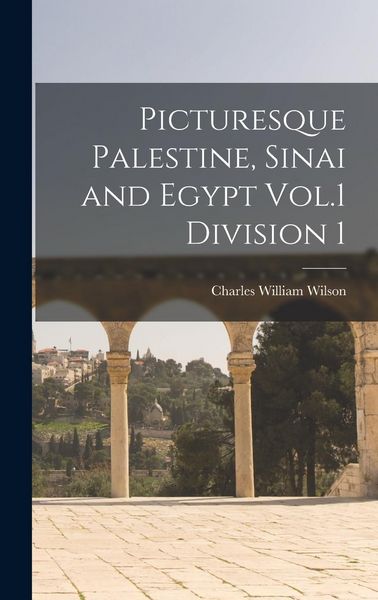 Produktbild: Picturesque Palestine, Sinai and Egypt Vol.1 Division 1