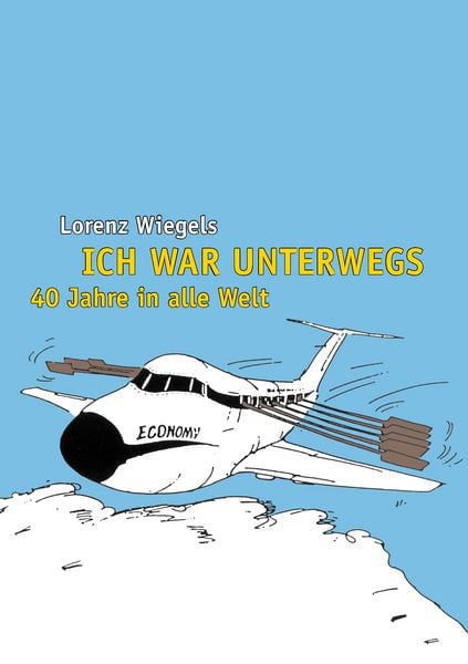 Produktbild: Ich war unterwegs - 40 Jahre in alle Welt