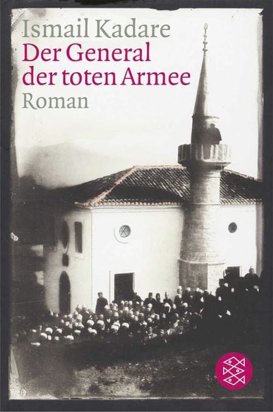 Der General der toten Armee, Taschenbuch von Ismail Kadare, Fischer Taschenbuch Verlag, 978-3-596-17353-2