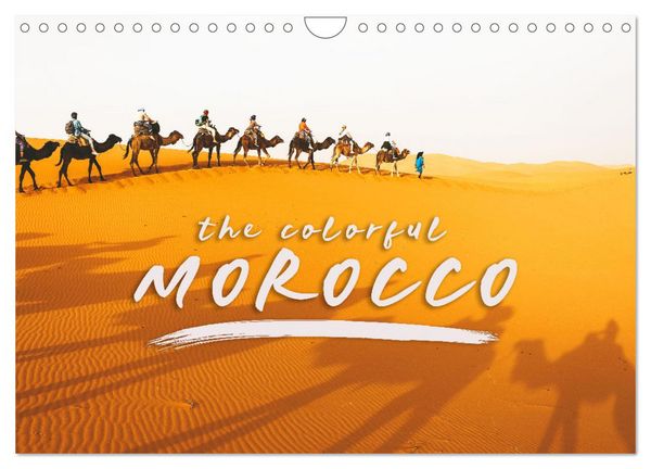 The colorful Morocco (Wall Calendar 2026 DIN A4 landscape), CALVENDO 12 Month Wall Calendar