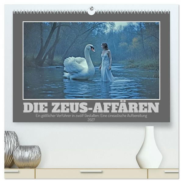Produktbild: Die Zeus-Aff&auml;ren (hochwertiger Premium Wandkalender 2027 DIN A2 quer), Kunstdruck in Hochglanz