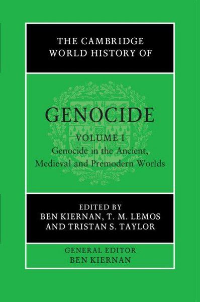Produktbild: The Cambridge World History of Genocide: Volume 1, Genocide in the Ancient, Medieval and Premodern Worlds
