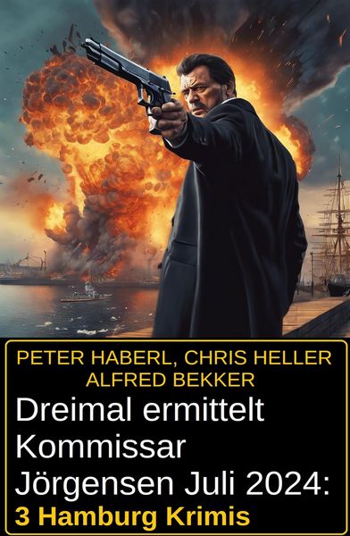 Produktbild: Dreimal ermittelt Kommissar J&ouml;rgensen Juli 2024: 3 Hamburg Krimis