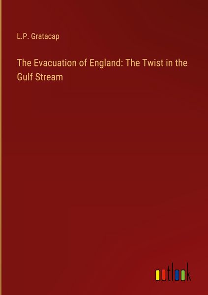 Produktbild: The Evacuation of England: The Twist in the Gulf Stream