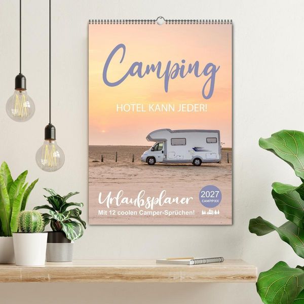 Produktbild: Camping - Hotel kann jeder! (Wandkalender 2027 DIN A2 hoch), CALVENDO Monatskalender