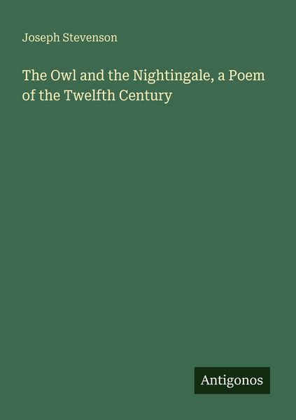 Produktbild: The Owl and the Nightingale, a Poem of the Twelfth Century