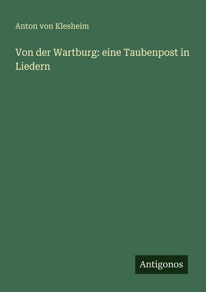 Produktbild: Von der Wartburg: eine Taubenpost in Liedern