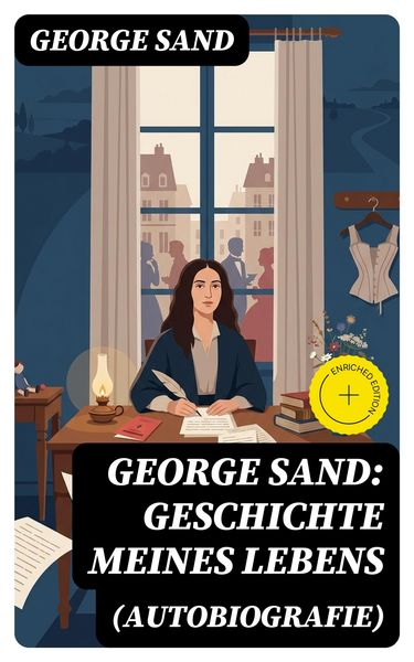 Produktbild: George Sand: Geschichte meines Lebens (Autobiografie)