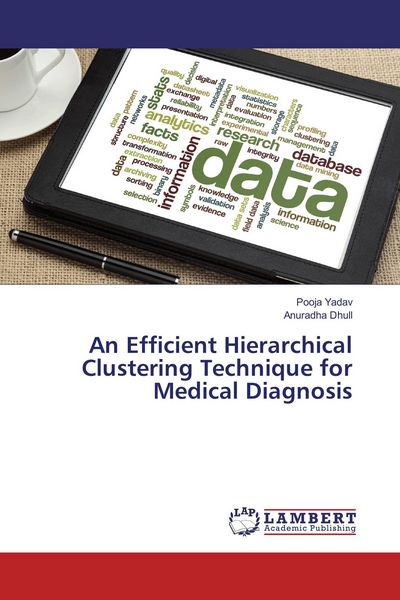 Produktbild: An Efficient Hierarchical Clustering Technique for Medical Diagnosis