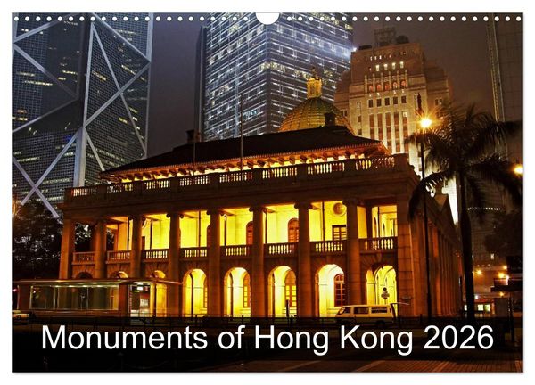 Monuments of Hong Kong 2026 (Wall Calendar 2026 DIN A3 landscape), CALVENDO 12 Month Wall Calendar