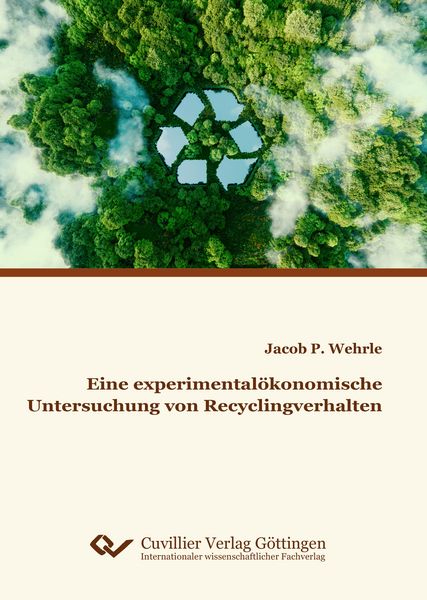 Produktbild: Eine experimental&ouml;konomische Untersuchung von Recyclingverhalten