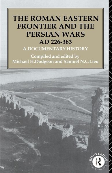 Produktbild: The Roman Eastern Frontier and the Persian Wars AD 226-363