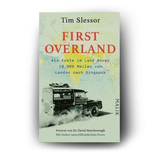 Produktbild: First Overland. Als Erste im Land Rover 18.000 Meilen von London nach Singapur