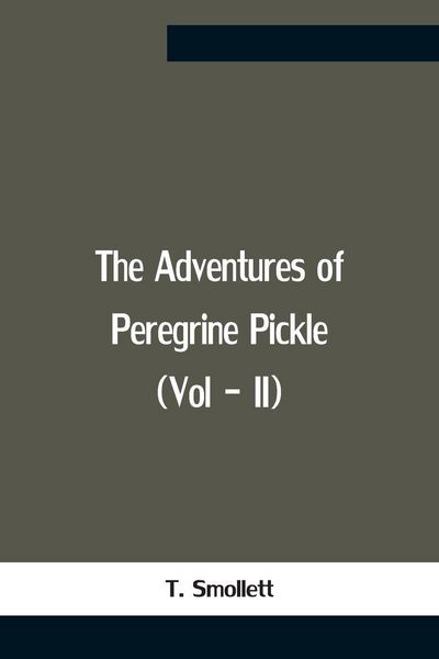 Produktbild: The Adventures Of Peregrine Pickle (Vol - Ii)
