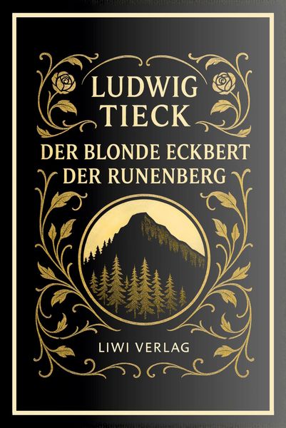 Produktbild: Ludwig Tieck: Der blonde Eckbert / Der Runenberg. Vollst&auml;ndige Neuausgabe