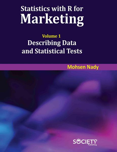 Produktbild: Nady, M: Statistics with R for Marketing: Volume 1 Describin