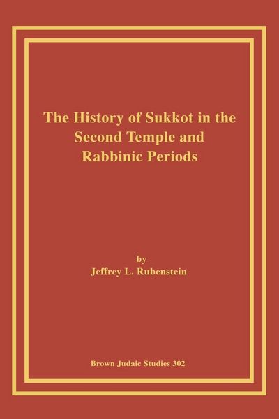 Produktbild: The History of Sukkot in the Second Temple and Rabbinic Periods