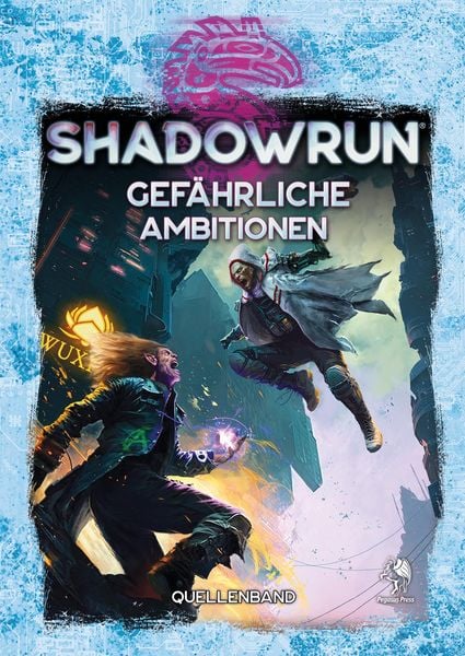 Produktbild: Shadowrun: Gef&auml;hrliche Ambitionen (Hardcover)