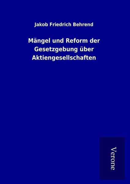 Produktbild: M&auml;ngel und Reform der Gesetzgebung &uuml;ber Aktiengesellschaften
