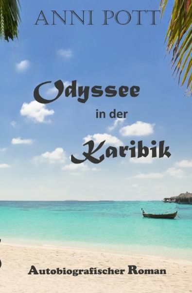 Odyssee in der Karibik, Taschenbuch von Anni Pott, Epubli, 9783754104477