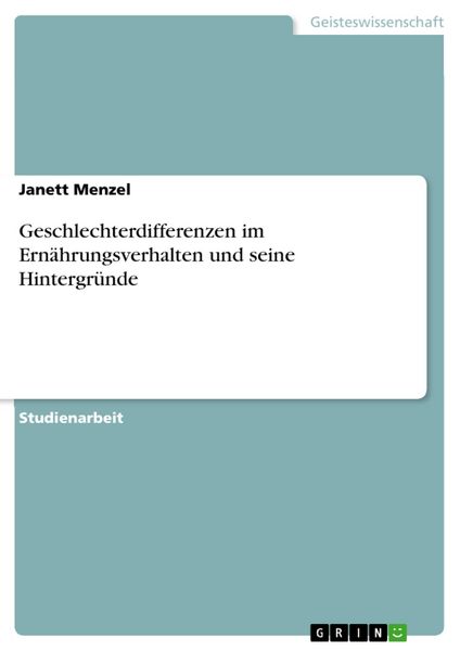 Produktbild: Geschlechterdifferenzen im Ern&auml;hrungsverhalten und seine Hintergr&uuml;nde