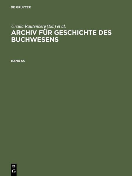 Produktbild: Archiv f&uuml;r Geschichte des Buchwesens. Band 55