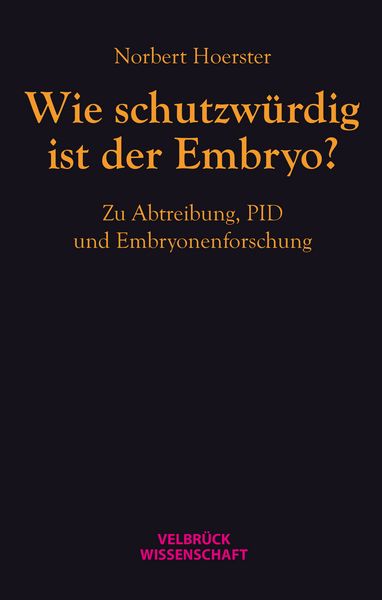 Produktbild: Wie schutzw&uuml;rdig ist der Embryo?