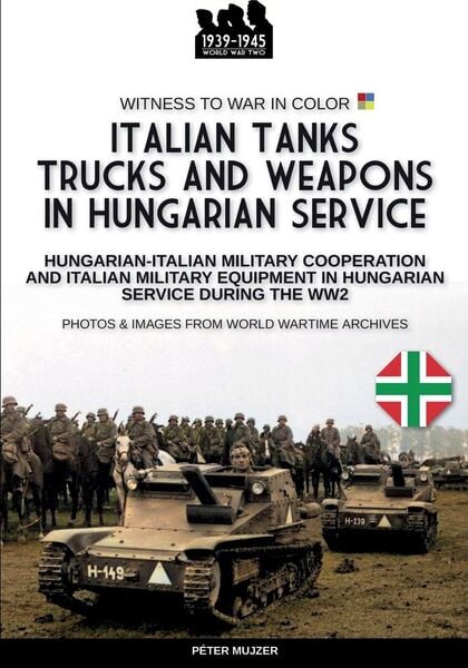 Produktbild: Italian tanks trucks and weapons in Hungarian service