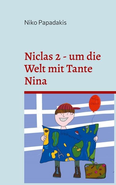 Niclas 2 - um die Welt mit Tante Nina, Taschenbuch von Niko Papadakis, BoD – Books on Demand, 9783758364624