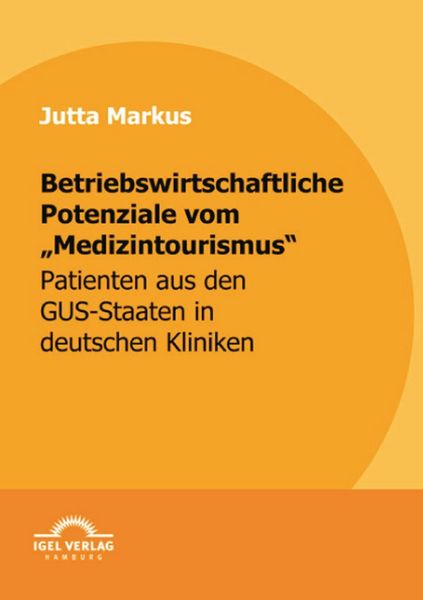 Produktbild: Betriebswirtschaftliche Potenziale vom "Medizintourismus"