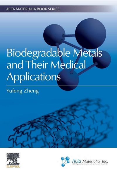 Produktbild: Biodegradable Metals and Their Medical Applications