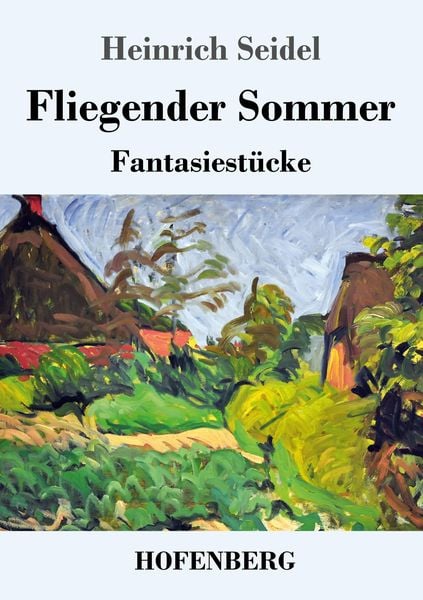 Fliegender Sommer, Taschenbuch von Heinrich Seidel, Hofenberg, 9783743737693