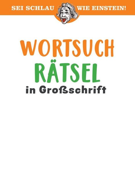 Produktbild: Sei schlau wie Einstein! - Wortsuchr&auml;tsel in Gro&szlig;schrift