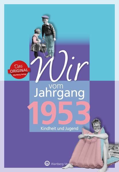 Produktbild: Wir vom Jahrgang 1953 - Kindheit und Jugend